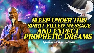 SLEEP UNDER THIS POWER MESSAGE AND EXPECT PROPHETIC DREAMS