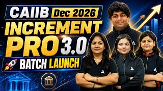 CAIIB December 2026 | Increment Pro 3.0 | Batch Launch | Adda247 JAIIB CAIIB