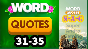 WORD QUOTES Word Puzzle Game level 31 32 33 34 35 answers gameplay