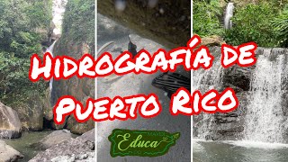 La hidrografía de Puerto Rico
