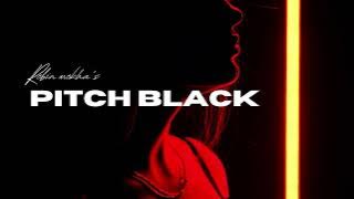 Pitch Black - Robin Mokha
