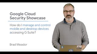 How do I manage and control mobile and desktop devices accessing G Suite?