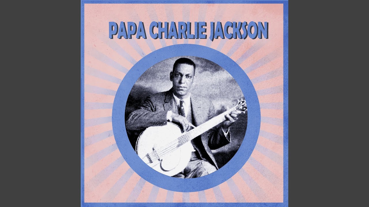 Papa Charlie Jackson - You Put It In, I'll Take It Out