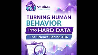 Turning Human Behavior Into Hard Data: The Science Behind ABA