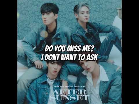 Highlight - I Don't Miss You