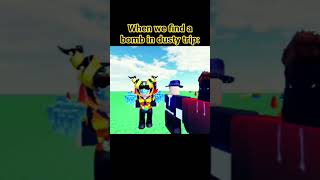 When we find a bomb in dusty trip: #memes