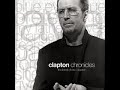 Eric Clapton Before You Accuse Me Take A Look At Yourself mp3