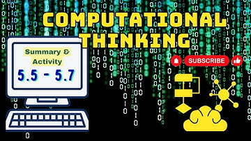 CT Week-5 | 5.5-5.7 | Summary with Activity | Computational Thinking |