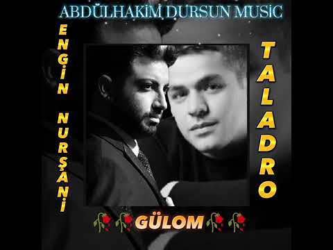 Engin Nurşani & Taladro - Gülom (mix) [Prod.Abdulhakim Dursun ]