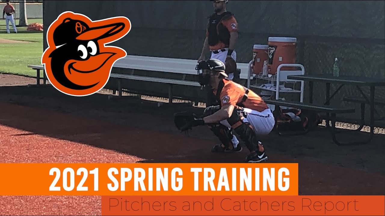 Orioles-2021 Spring Training Report #2 Pitchers and Catchers report