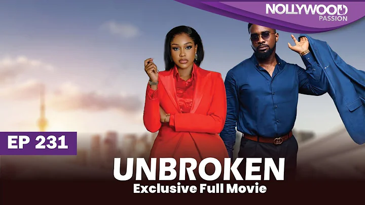 UNBROKEN | S1 - E231 |  Uche Montana, Uzor Arukwe, Elma Mbadiwe and Efa Iwara New Nigerian Series