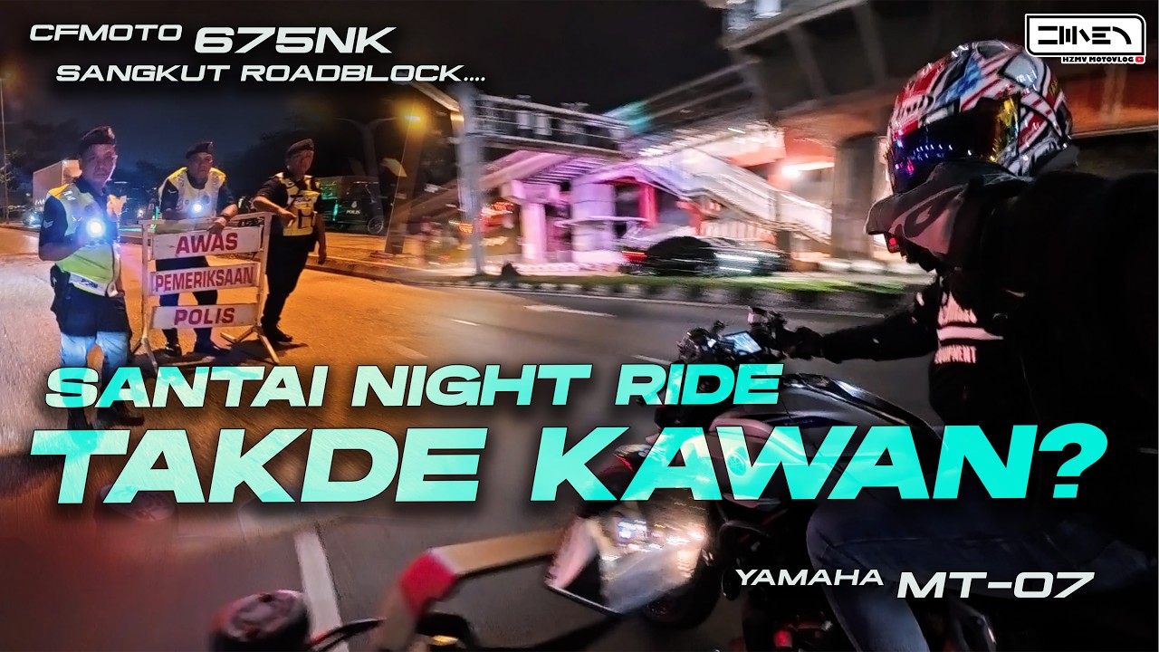 RONDA MALAM LEPAS MOREH BRAPP2 DENGAN MT-07 ! CFMOTO 675 NK SR MALAYSIA [4K]