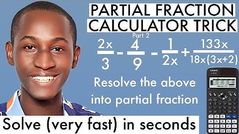 HOW TO SOLVE PARTIAL FRACTION USING CASIO CALCULATOR: 3 quick and easy steps | casio fx-991 ex 