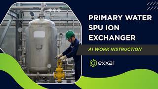 Primary Water SPU Ion Exchanger AI Work Instructions using Augmented Reality