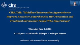 CIRA Talk: Intervention Approaches to Improve Access to HIV Prevention/Treatment Services for PWID