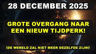 LET OP! De Grote Overgang wordt voltooid. Vanaf 28 december 2025 leef je in een nieuwe realiteit.