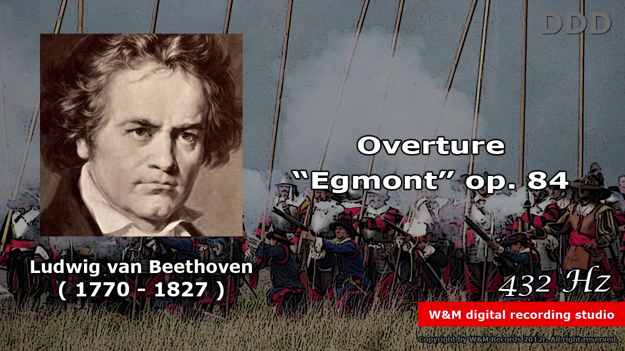 Ludwig van Beethoven Overture "Egmont" op. 84 432Hz YouTube