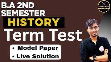 B.A 2nd Sem. History // Term Test // Most imp. Model paper with Solution