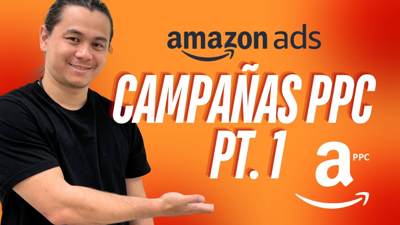 Como Hacer Campañas en Amazon PPC 🔴 Tutorial en Español Paso a Paso ...