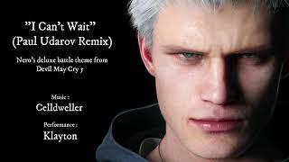 I Can't Wait - Nero's deluxe battle theme from Devil May Cry 5 (unofficial)