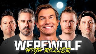 High Roller Werewolf Ft. Jerry Oconnell