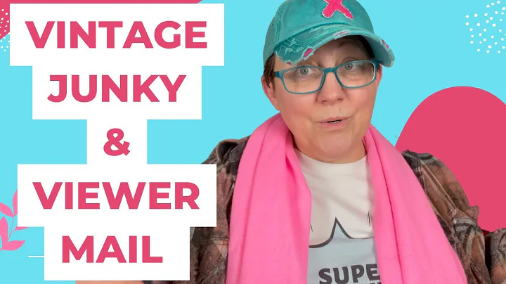 Vintage Junky and Viewer Mail