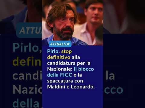 Pirlo, stop definitivo alla candidatura per la Nazionale