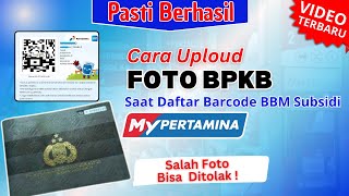 Cara Uploud Foto BPKB Yang Benar Untuk Daftar BBM Subsidi My Pertamina | Cara Kirim Foto BPKB screenshot 5