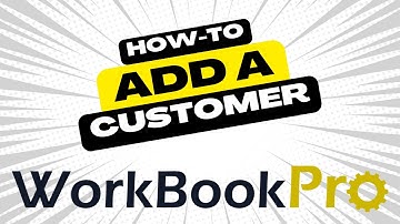 Getting Started with WorkbookPro: Adding Your First Customer