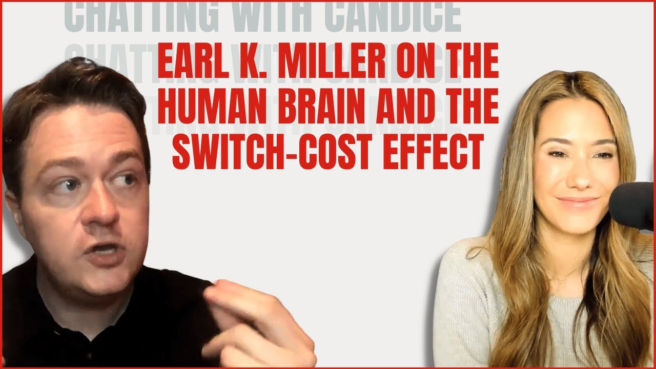 Earl K Miller of MIT on the Human Brain and the Switch Cost Effect YouTube