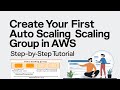 Create Your First Auto Scaling Group in AWS: Step-by-Step Tutorial