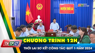 Thới Lai sơ kết công tác quý 1 năm 2024 | Cần Thơ TV