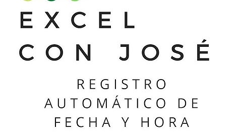 Registro #Automático de Fecha y Hora #VBA #MACROS