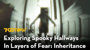 Watch Us Play Layers of Fear: Inheritance