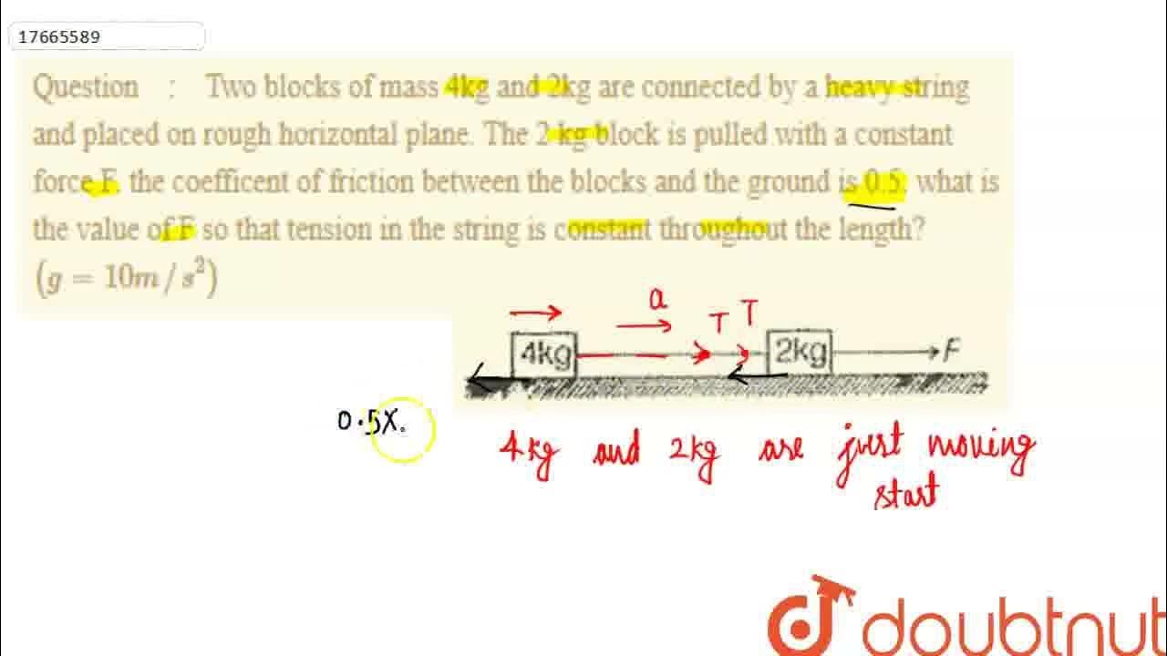 two-blocks-of-mass-4kg-and-2kg-are-connected-by-a-heavy-string-and