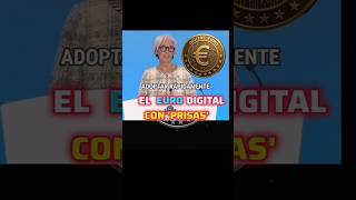 EL EURO DIGITAL 'CON PRISAS'