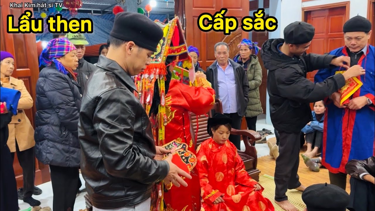 Hát then Lạng Sơn rất hay sinh then cấp mũ áo lễ lẩu then Thanh cấp sắc P11