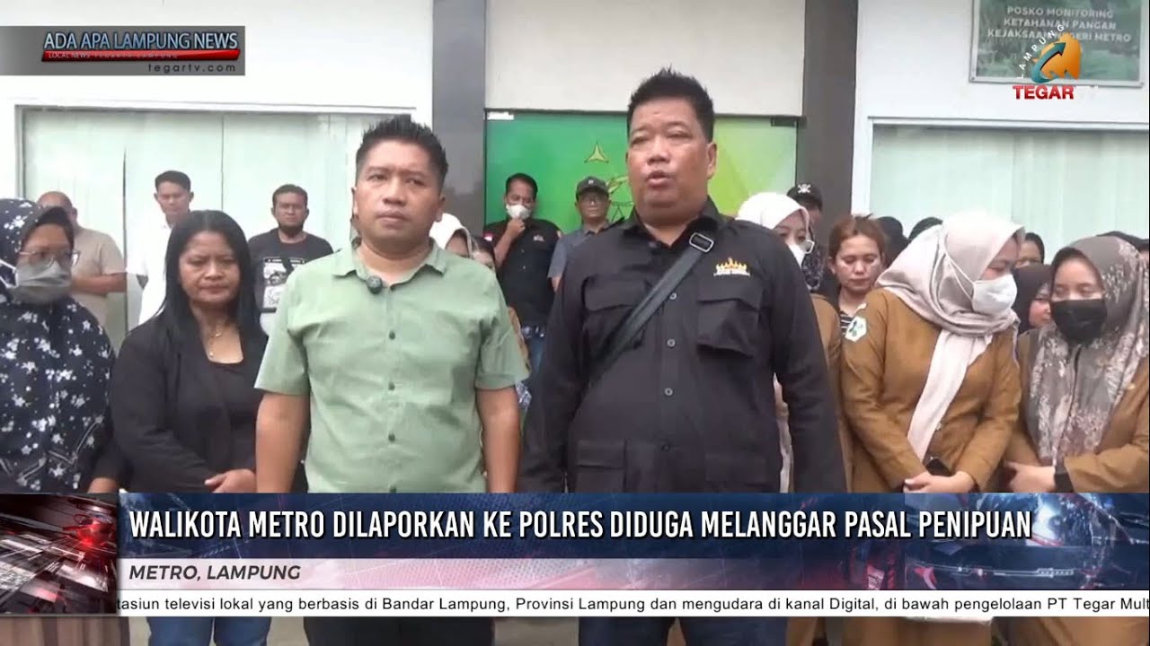 WALIKOTA METRO DILAPORKAN KE POLRES DIDUGA MELANGGAR PASAL PENIPUAN