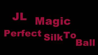 Perfect Silk to Ball by JL Magic @dynamitemagicshop