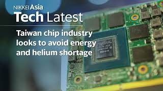 Taiwan chip industry looks to avoid energy and helium shortage