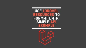 Use Laravel Resources to format data for API