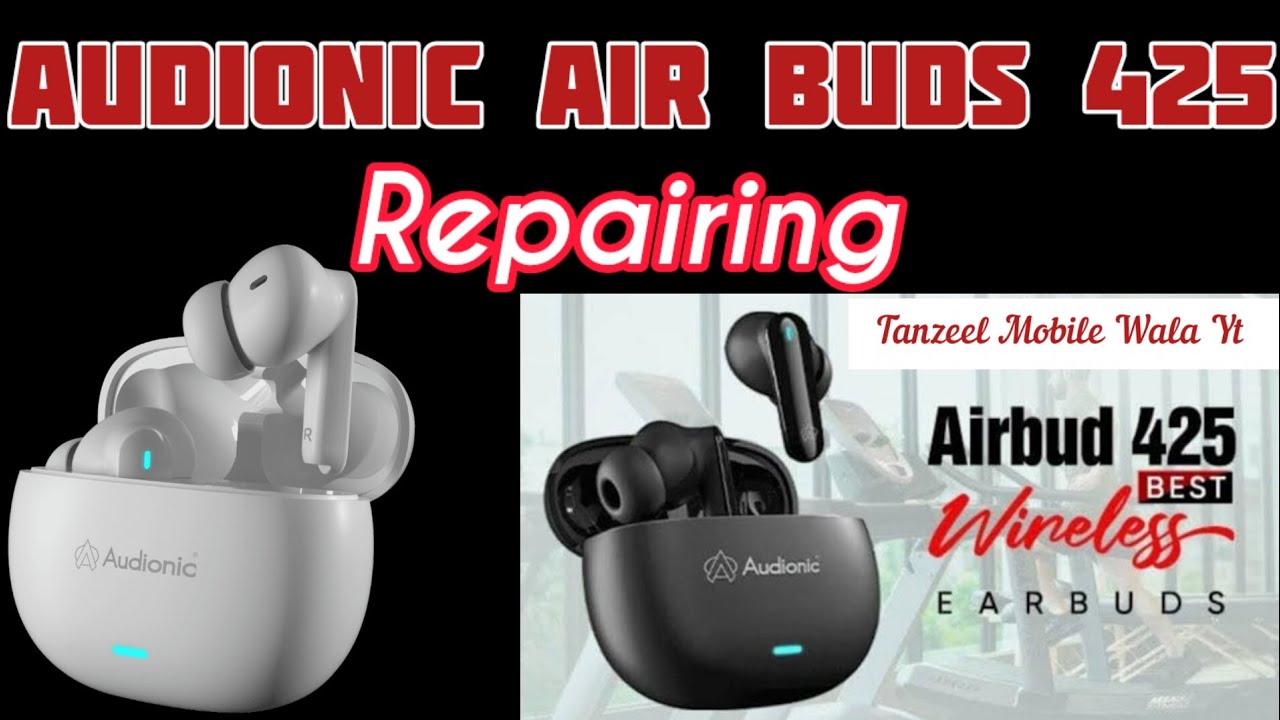 How To Repair Airbuds ??? Audionic Air Buds 425 Battery Problem Resolved