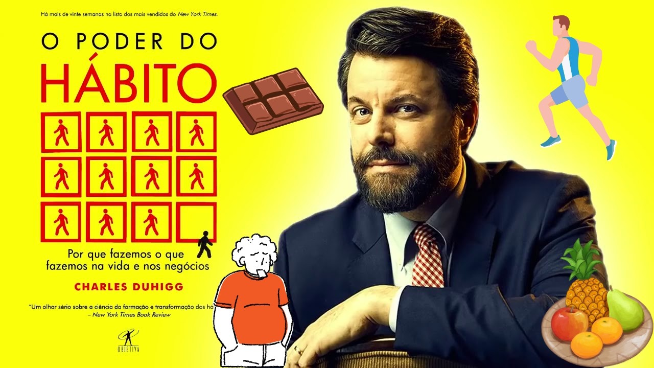 Como Mudar sua Vida em 3 Passos O Poder do Hábito de Charles Duhigg