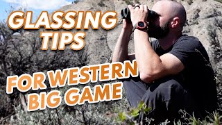 Glassing for Western Big Game Animals  Tips