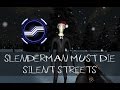 Slenderman Must Die Silent Streets Revisited Christmas Special Slenderman Must Die Silent Streets Revisited Christmas Special