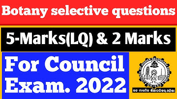 Botany Selective questions||Long questions and 2 marks for Council exam 2022