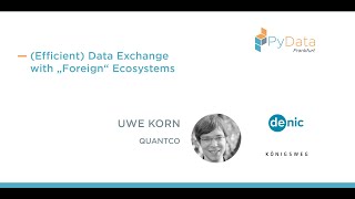 (Efficient) Data Exchange with Foreign Ecosystems - Uwe Korn [PyData Frankfurt]