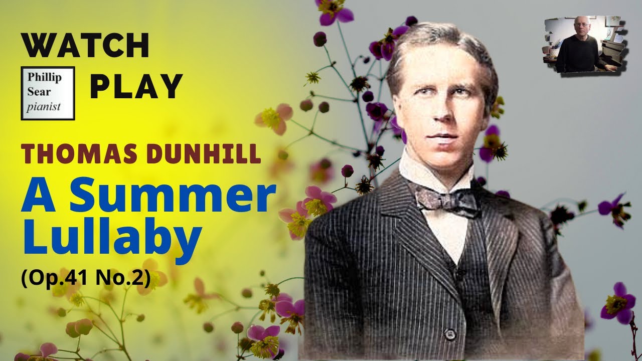 Thomas Dunhill : A Summer Lullaby, Op. 41 No. 2