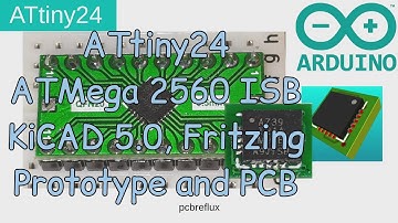 ATtiny24 #1: using ATMega 2560 as ISP, KiCAD 5.0, Fritzing