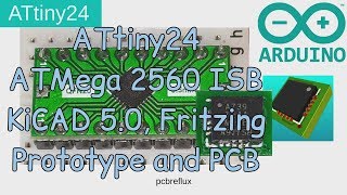 ATtiny24 #1: using ATMega 2560 as ISP, KiCAD 5.0, Fritzing